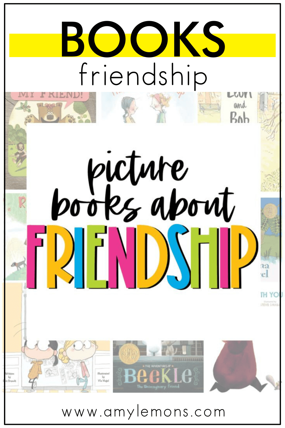 Picture Books About Friendship - Amy Lemons