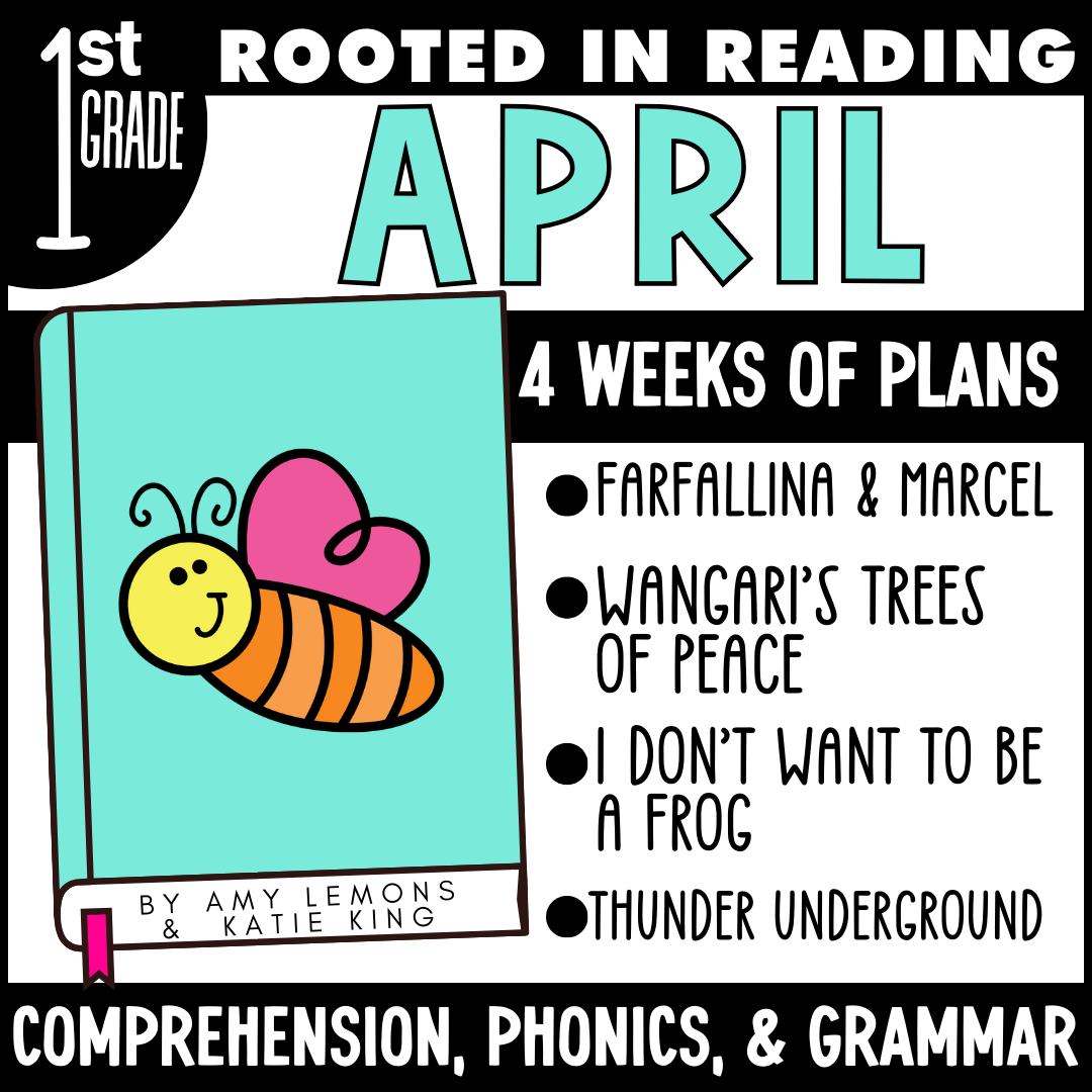 4 Rooted in Reading 1st Grade April